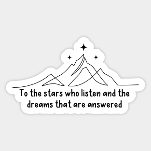 Court of Dreams - To the stars who listen, and the dreams that are answered Sticker